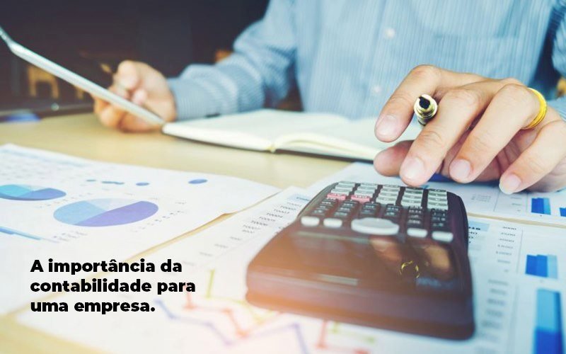 A Importancia Da Contabilidade Para Uma Empresa 1 Blog Silva Pinto Assessoria Contábil - Silva Pinto Assessoria Contábil